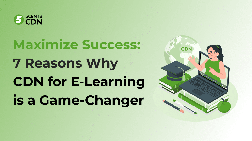 7 Ways CDNs for E-learning Supercharge Online Education: