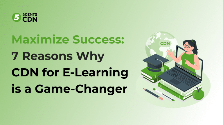 7 Ways CDNs for E-learning Supercharge Online Education: