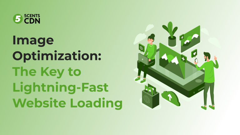 Image Optimization: The Key to Lightning-Fast Website Loading